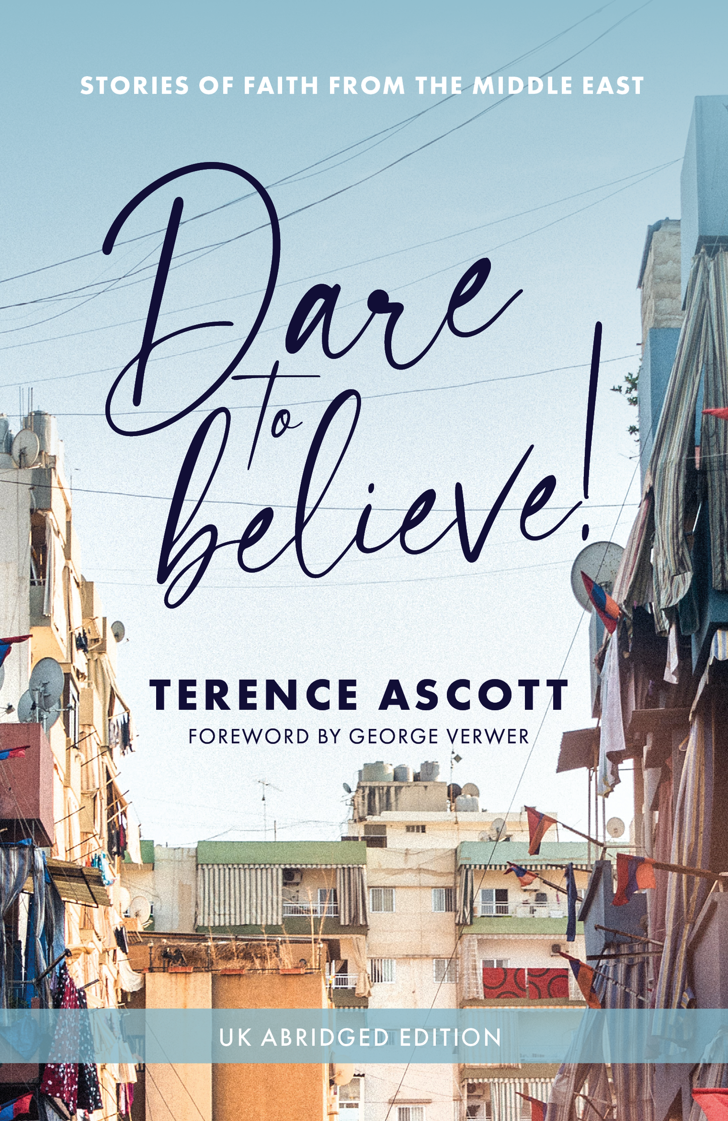 Dare to Believe (UK abridged edition)